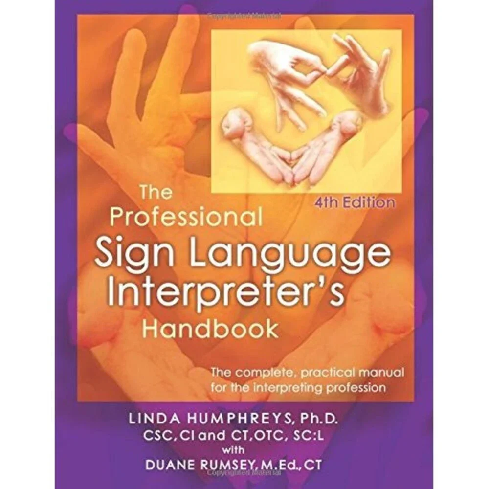 The Professional Sign Language Interpreter's Handbook: The Complete Practical M
